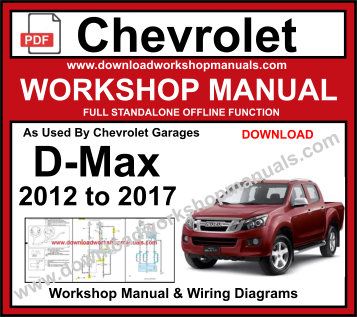 Chevrolet DMax 2012 to 2017 Workshop Repair Service Manual